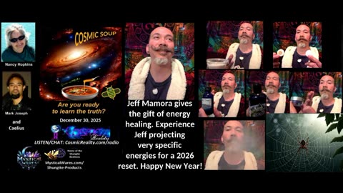 COSMIC SOUP 12/30/25 - Jeff Mamora 2026 Energy Reset