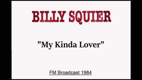 Billy Squier - My Kinda Lover (Live in Salt Lake City, Utah 1984) FM Broadcast