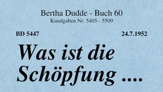 BD 5447 - WAS IST DIE SCHÖPFUNG ....