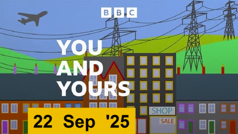 You and Yours - consumer programme (22/09/2025)