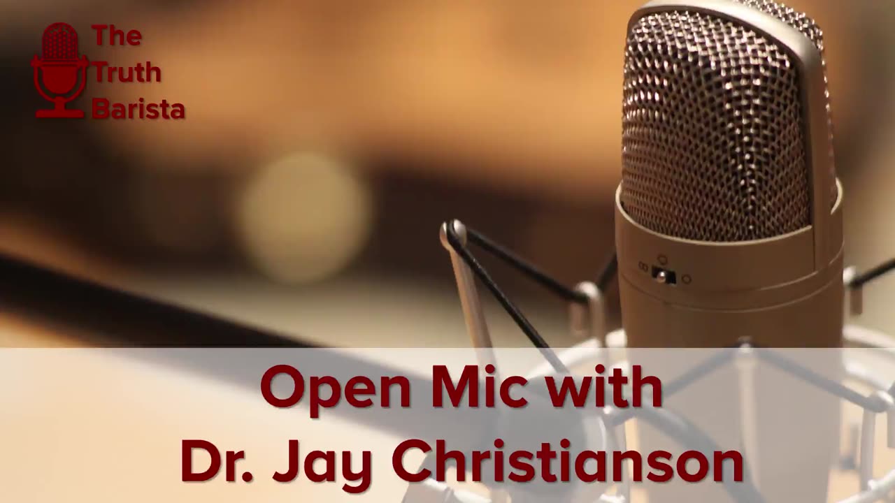 Open Mic with Dr. Jay Christianson