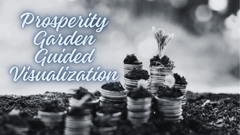 "Powerful Guided Visualization | Manifest Your Prosperity Garden"