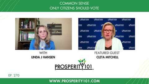 Common Sense – Only Citizens Should Vote – with Cleta Mitchell – [Ep. 270]