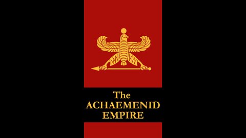 The Persian Empire Series - The ACHAEMENID Empire