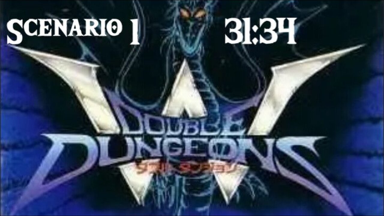 Double Dungeons - Scenario 1 - Complete 31:34