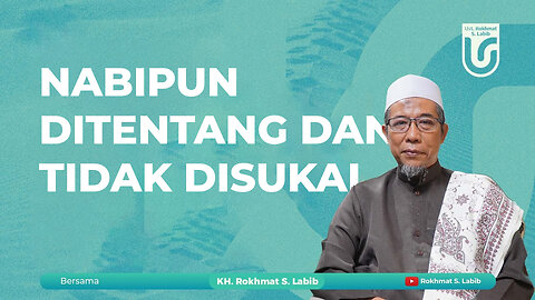 NABIPUN DITENTANG DAN TIDAK DISUKAI