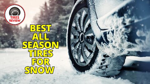 Best All Season Tires for Snow | Perfect Balance of Grip & Comfort