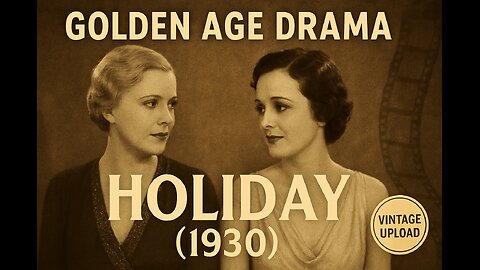 Highlights ~ Holiday (1930) Classic Romance Drama Vintage Cinema Upload