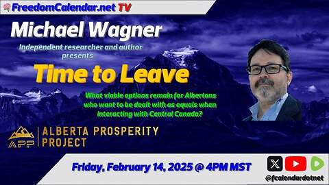 FreedomCalendar.net TV #01A: Michael Wagner - Time to Leave (Hosted by APP)