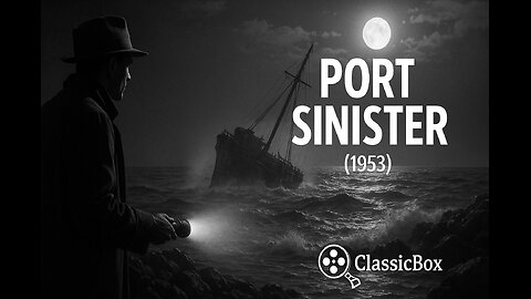 Port Sinister (1953) - Cult Sci-Fi Adventure | Full Movie | Zombie Pirate Mystery | ClassicBox Films