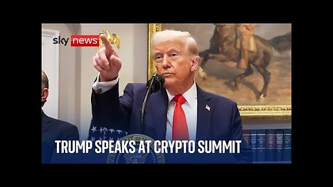 Trump delivers speech at White House Crypto Summit