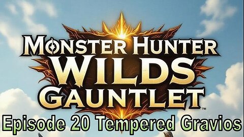 Blades and Beasts | Episode 20 | Tempered Gravios