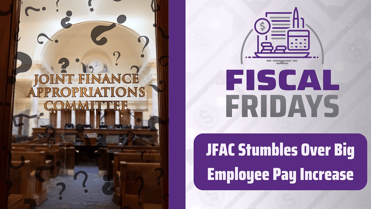 Fiscal Fridays: JFAC Stumbles Over Big Employee Pay Increase