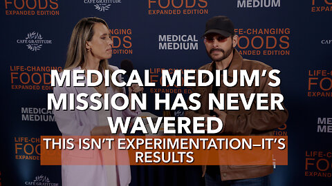 Medical Medium's Mission Has Never Wavered - This Isn't Experimentation—It's Results