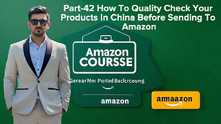 Part-42 How To Quality Check Your Products In China Before Sending To Amazon