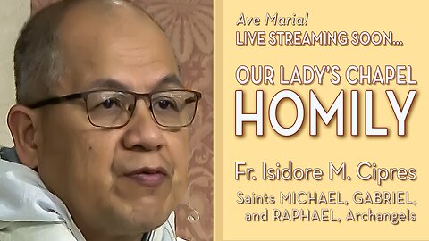 Feast of Saints Michael, Gabriel, and Raphael, Archangels - September 29, 2025 - OLC HOMILY