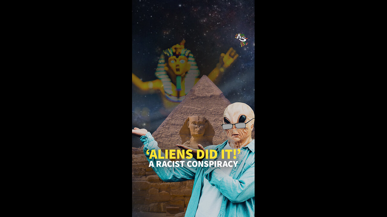 ‘ALIENS DID IT!’ A RACIST CONSPIRACY