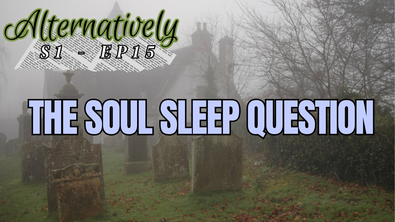 The Soul Sleep Question (S1 - E15) RE-UPLOAD