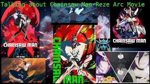 Episode 63: Talking about Chainsaw Man Movie: Reze Arc