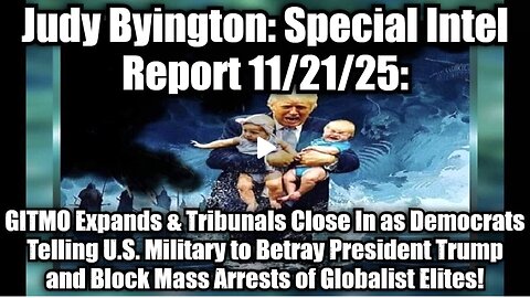 Judy Byington: Special Intel Report 11/21/25