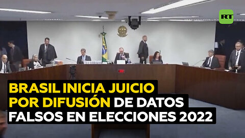 Inicia en Brasil el juicio contra los acusados de difundir datos falsos