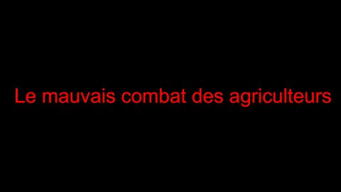 Le mauvais combat des agriculteurs