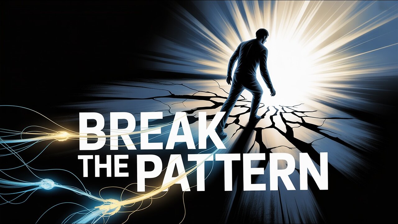 Break the Pattern — The Psychology of Starting a New Life