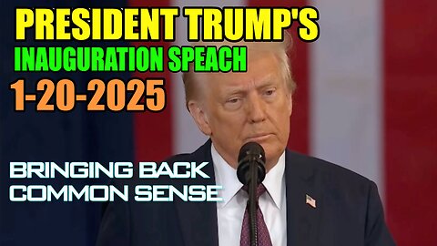 PRESIDENT TRUMP'S INAUGURATION SPEECH 1-20-2025