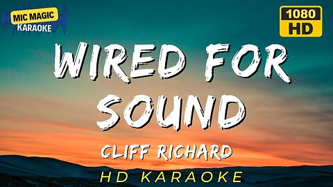 WIRED FOR SOUND - CLIFF RICHARD (HD KARAOKE VERSION)