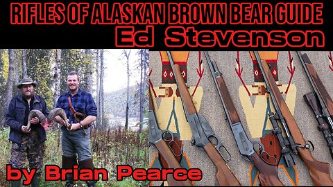 Rifles and Cartridges of Alaskan Brown Bear Master Guide Ed Stevenson