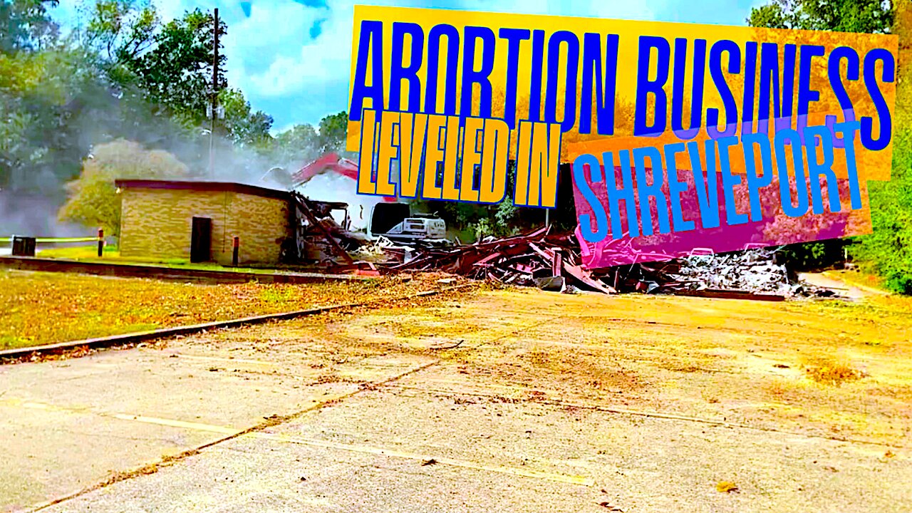 Abortion Business || Leveled In Shreveport, Louisiana !!