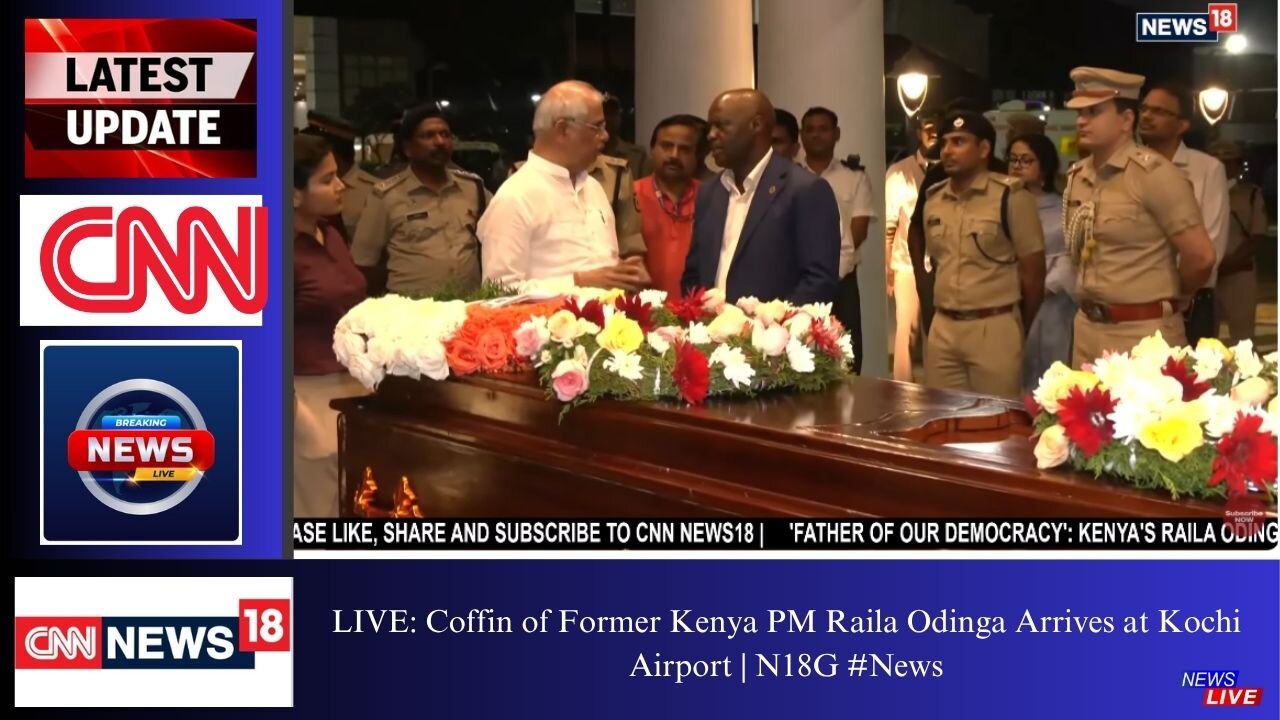 LIVE: Coffin of Former Kenya PM Raila Odinga Arrives at Kochi Airport | N18G #News