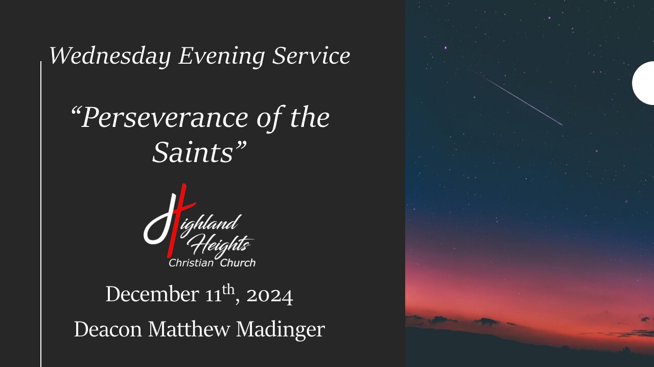 Wednesday Evening Service - "Perseverance of the Saints"