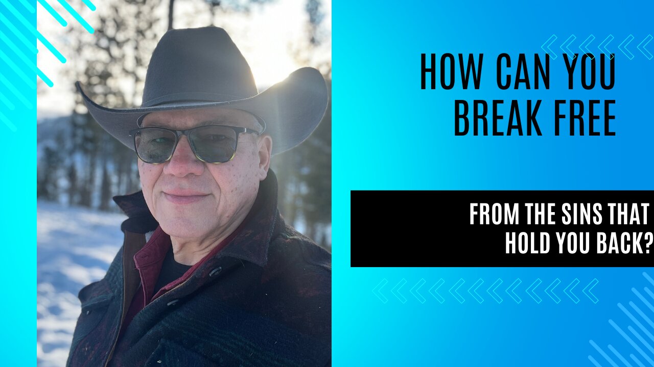How Can You Break Free from the Sins That Hold You Back?