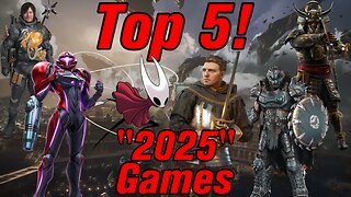 Top 5! Episode 41, "2025" Games