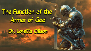 The Function of the Armor of God - Dr. Loretta Ollison - February 8, 2026