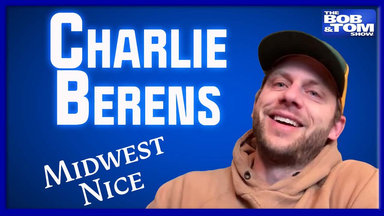 COMEDIAN CHARLIE BERENS - MIDWEST NICE