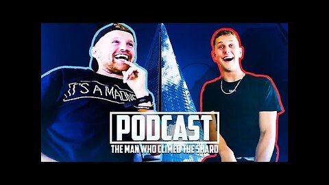THE MAN WHO CLIMBED THE SHARD' PODCAST