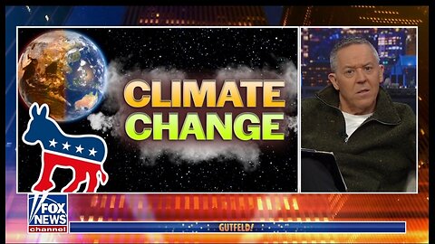 Gutfeld SLAMS The Left's Climate Alarmist Fantasy