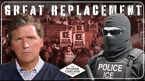 Tucker on What the Violent ICE Protests Are Really About and What It Means for White America