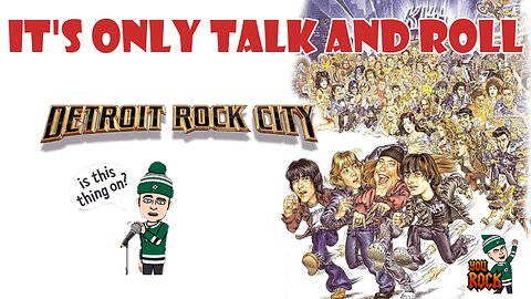 It's Only Talk and Roll - Detroit Rock City! 🎸💥
