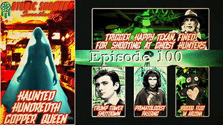 Ep 100: Haunted Hundredth Copper Queen