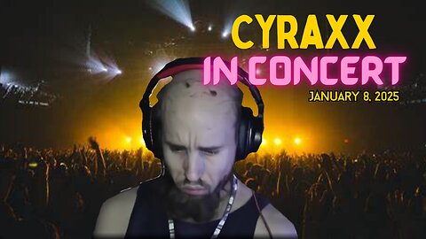 Cyraxx - YouTube Livestream from 1/8/25 (Supercut)