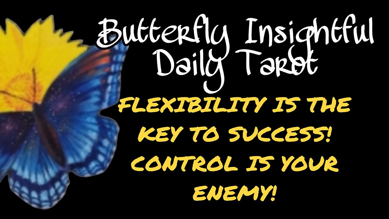 FLEXIBILITY IS THE KEY TO SUCCESS! CONTROL IS YOUR ENEMY! #TAROTREADING #LIFECOACH #GUIDANCE #SHORTS