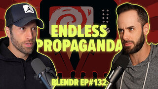 Liberals Expand Propaganda, Gender Ideology Fading, and Decolonization | Blendr Report EP132