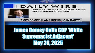 James Comey Calls GOP 'White Supremacist Adjacent'