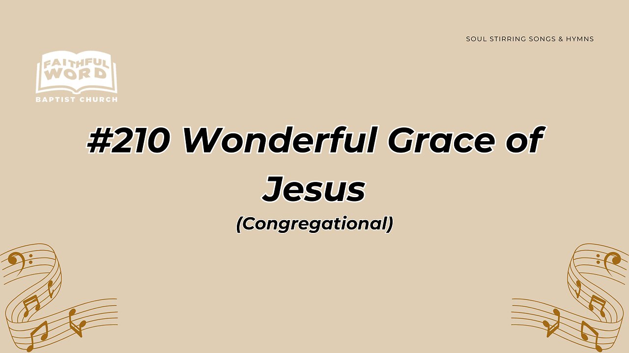 #210 Wonderful Grace of Jesus Congregational (FWBC)
