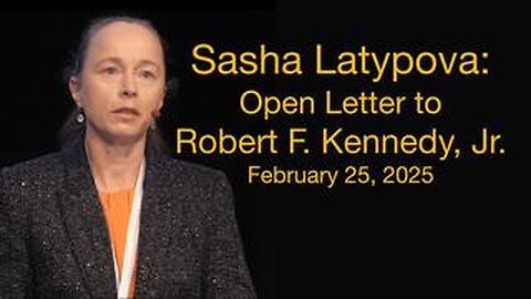 Sasha Latypova - Open Letter to H&HHS Secretary RFK, Jr.