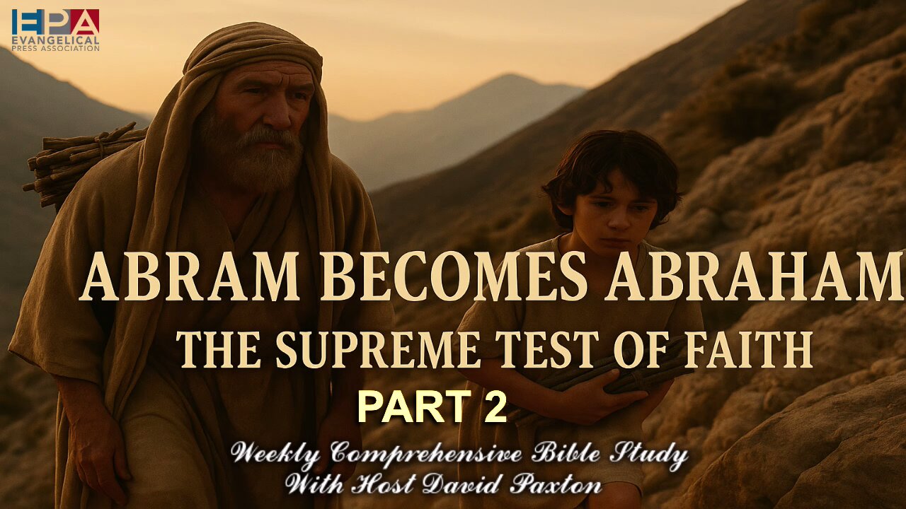 The Conclusion of Abram Becomes Abraham: The Supreme Test of Faith