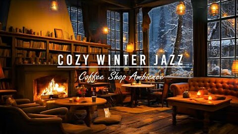 Jazz Relaxing Music ~ Cozy Winter Coffee Shop | Smooth Jazz Instrumental Music with Fireplace Sounds